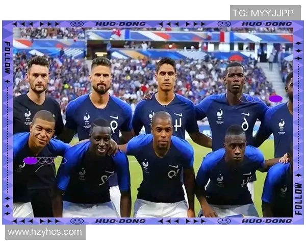 法国足球队现役球星介绍与未来发展潜力分析 法国足球队现役球星介绍与未来发展潜力分析